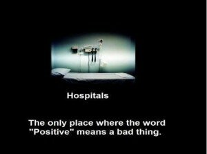 hospitals where positive means bad thing